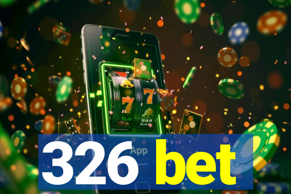 326 bet